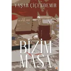 Bizim Masa - Yaşar Çiçekdemir - Cinius Yayınları