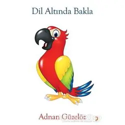 Dil Altında Bakla - Adnan Güzelöz - Cinius Yayınları