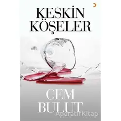 Keskin Köşeler - Cem Bulut - Cinius Yayınları