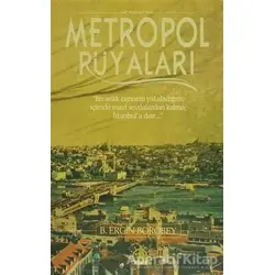 Metropol Rüyaları - B. Ergin Borobey - Yason Yayıncılık