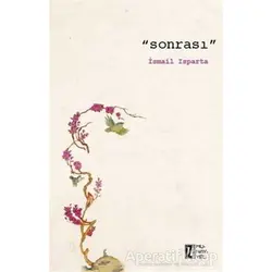 Sonrası - İsmail Isparta - İz Yayıncılık