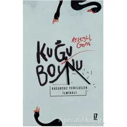 Kuğu Boynu - Ayşegül Genç - İz Yayıncılık
