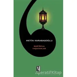 Kuranla Yaşayanlar - Metin Karabaşoğlu - İz Yayıncılık