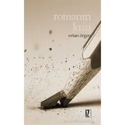 Romanın Krizi - Ertan Örgen - İz Yayıncılık