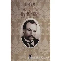 Batı Şiiri ve Tevfik Fikret - Hilmi Uçan - İz Yayıncılık
