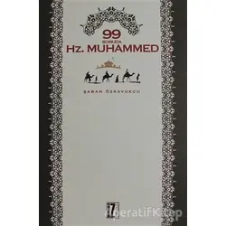 99 Soruda Hz. Muhammed - Şaban Özkavukcu - İz Yayıncılık