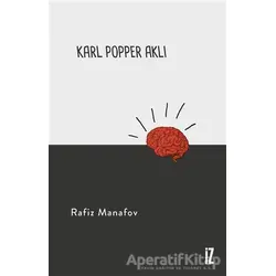 Karl Popper Aklı - Rafiz Manafov - İz Yayıncılık