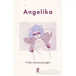 Angelika - Yıldız Ramazanoğlu - İz Yayıncılık