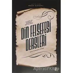 Klasik ve Modern Metinlerle Din Felsefesi Dersleri İçin Yardımcı Kitap