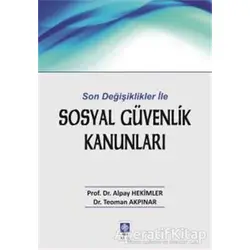 Sosyal Güvenlik Kanunları - Alpay Hekimler - Ekin Basım Yayın