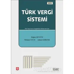 Türk Vergi Sistemi 2019 - Mehmet Yüce - Ekin Basım Yayın - Akademik Kitaplar