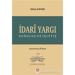 İdari Yargı Kuruluş ve İşleyiş - Nihat Kayar - Ekin Basım Yayın - Akademik Kitaplar