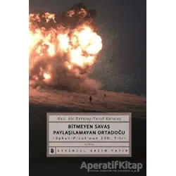 Bitmeyen Savaş Paylaşılamayan Ortadoğu - Kolektif - Evrensel Basım Yayın