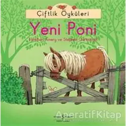 Çiftlik Öyküleri - Yeni Poni - Stephen Cartwright - İş Bankası Kültür Yayınları