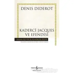Kaderci Jacques ve Efendisi - Denis Diderot - İş Bankası Kültür Yayınları