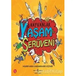 Hayvanlar - Yaşam Serüveni - Clive Gifford - İş Bankası Kültür Yayınları