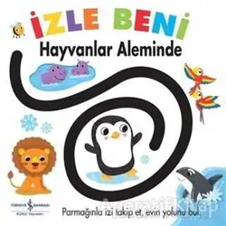İzle Beni - Hayvanlar Aleminde - Fhiona Galloway - İş Bankası Kültür Yayınları