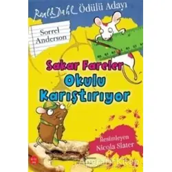 Sakar Fareler Okulu Karıştırıyor - Sorrel Anderson - İş Bankası Kültür Yayınları