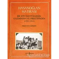 Hasanoğlan Hatırası - Mustafa Güneri - İş Bankası Kültür Yayınları