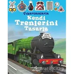 Çıkartmalarla Kendi Trenlerini Tasarla - Simon Tudhope - İş Bankası Kültür Yayınları
