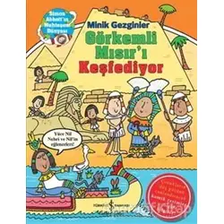 Minik Gezginler : Görkemli Mısır’ı Keşfediyor - John Malam - İş Bankası Kültür Yayınları
