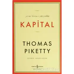 Yirmi Birinci Yüzyılda Kapital - Thomas Piketty - İş Bankası Kültür Yayınları