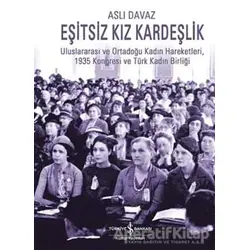 Eşitsiz Kız Kardeşlik - Aslı Davaz - İş Bankası Kültür Yayınları