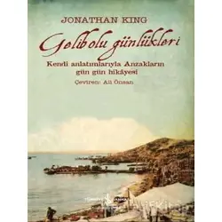 Gelibolu Günlükleri - Jonathan King - İş Bankası Kültür Yayınları