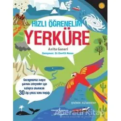 Hızlı Öğrenelim : Yerküre - Anita Ganeri - İş Bankası Kültür Yayınları