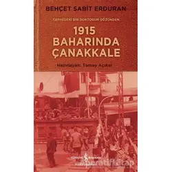 Cephedeki Bir Doktorun Gözünden 1915 Baharında Çanakkale
