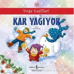 Doğa Keşifleri : Kar Yağıyor - Nevin Avan Özdemir - İş Bankası Kültür Yayınları