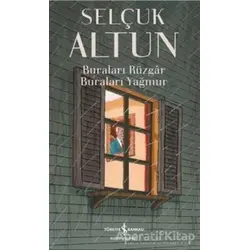 Buraları Rüzgar Buraları Yağmur - Selçuk Altun - İş Bankası Kültür Yayınları