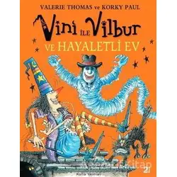 Vini ile Vilbur ve Hayaletli Ev - Valerie Thomas - İş Bankası Kültür Yayınları