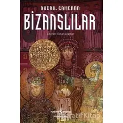Bizanslılar - Averil Cameron - İş Bankası Kültür Yayınları