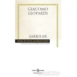 Şarkılar - Giacomo Leopardi - İş Bankası Kültür Yayınları