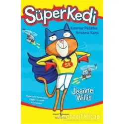 Süperkedi Kızarmış Patates Hırsızına Karşı - Jeanne Willis - İş Bankası Kültür Yayınları