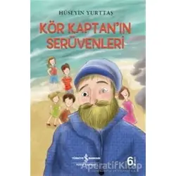 Kör Kaptanın Serüvenleri - Hüseyin Yurttaş - İş Bankası Kültür Yayınları