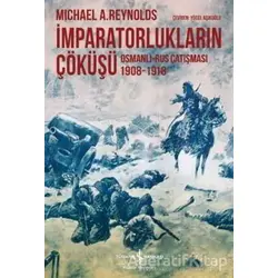 İmparatorlukların Çöküşü - Michael A. Reynolds - İş Bankası Kültür Yayınları
