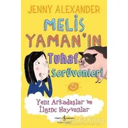 Melis Yaman’ın Tuhaf Serüvenleri - Jenny Alexander - İş Bankası Kültür Yayınları