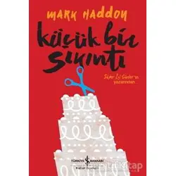 Küçük Bir Sıkıntı - Mark Haddon - İş Bankası Kültür Yayınları