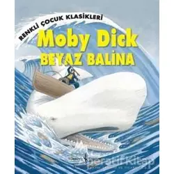Moby Dick - Beyaz Balina - Sasha Morton - İş Bankası Kültür Yayınları