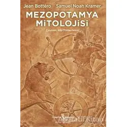 Mezopotamya Mitolojisi - Samuel Noah Kramer - İş Bankası Kültür Yayınları