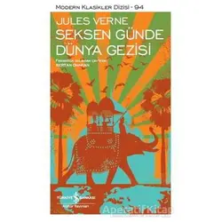 Seksen Günde Dünya Gezisi - Jules Verne - İş Bankası Kültür Yayınları