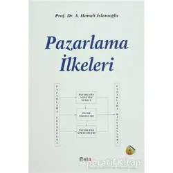 Pazarlama İlkeleri - Ahmet Hamdi İslamoğlu - Beta Yayınevi