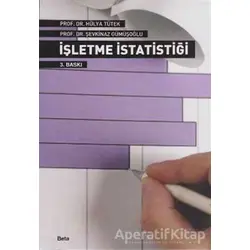 İşletme İstatistiği - Şevkinaz Gümüşoğlu - Beta Yayınevi