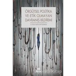 Örgütsel Politika ve Etik Olmayan Davranış Bildirimi - Nihal Kartaltepe Behram - Beta Yayınevi