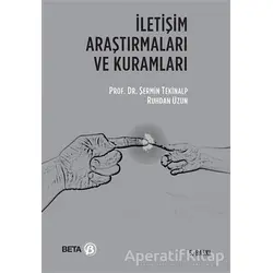 İletişim Araştırmaları ve Kuramları - Ruhdan Uzun - Beta Yayınevi