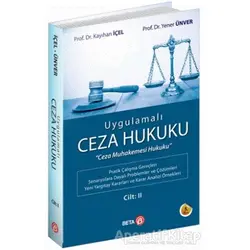 Uygulamalı Ceza Hukuku Cilt: 2 - Yener Ünver - Beta Yayınevi