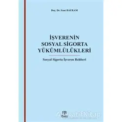 İşverenin Sosyal Sigorta Yükümlülükleri - Fuat Bayram - Beta Yayınevi
