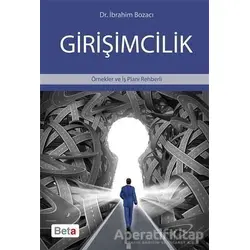 Girişimcilik - İbrahim Bozacı - Beta Yayınevi